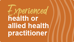 Graphic reads: Experienced health or allied health practitioner